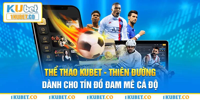 https://1kubet.co/the-thao-kubet/