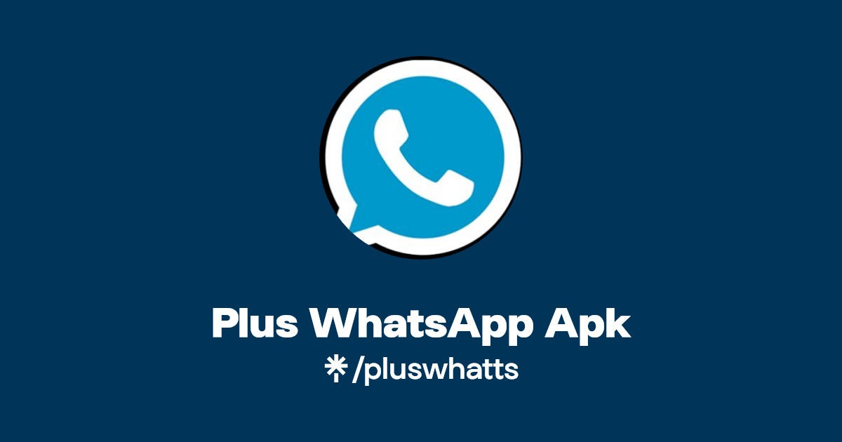 Plus WhatsApp Apk | Twitter | Linktree