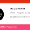 Nhà Cái KING88's profile on Product Hunt | Product Hunt