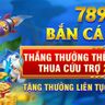 789WIN - Link Chính Thức Nhà Cái 789Win - Đăng Ký Nhận 89K