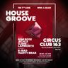 HOUSE GROOVE at Circus Club - Friday 7th June