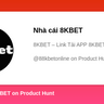 Nhà cái 8KBET's profile on Product Hunt | Product Hunt