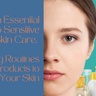 Essential Guide to Sensitive Skin Care | Info Hub Blue Labelle