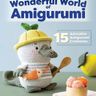 Wonderful World of Amigurumi