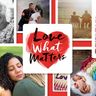 Collaboration with Love What Matters 