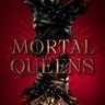 Order MORTAL QUEENS