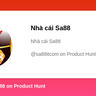 Nhà cái Sa88's profile on Product Hunt | Product Hunt