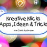 Rubrik "Kreative Klicks" Apps, Ideen & Tricks - Tribsche Zytig, Luzern von DigiLab, Doris Kaufmann