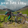 Komoot Collection - Bike Packing the Scottish Isles of Arran, Jura, & Islay