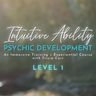 Intuitive Psychic Development Level 2 - Live 2-Day Course - REGISTER NOW