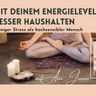 Mein Seminar: Deinen Energiehaushalt richtig managen: weniger  Stress als hochsensibler Mensch