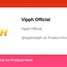 Vipph Official's profile on Product Hunt | Product Hunt