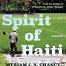 Spirit of Haiti by Myriam J. A. Chancy