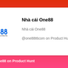 Nhà cái One88's profile on Product Hunt | Product Hunt