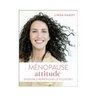 Ménopause attitude : Ensemble reprenons le pouvoir - Linda Hardy