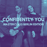 CONFIDENTLY YOU Masterclass