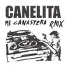 Canelita - Mi Canastera (MAREO EDIT w/ El Nitro, Natural Language, Chico Blanco) | MAREO