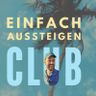 EINFACH AUSSTEIGEN CLUB 👈 Neu 🎉