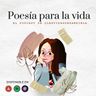 Podcast: Poesía para la vida