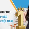 KUBET88 - Nền Tảng Cá Cược Giải Trí Uy Tín Chất Lượng Nhất