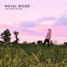 "One Eye Open" Royal Wood ft. Bryn