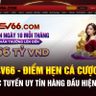 Nhà Cái SV66 🥇Điểm Hẹn Cá Cược Lý Tưởng Của Mọi Cược Thủ