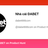 Nhà cái DABET's profile on Product Hunt | Product Hunt