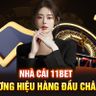 11bet - Trang web cá độ bóng đá casino hợp pháp tại Việt Nam